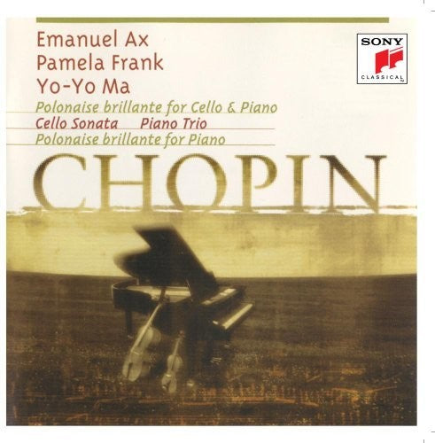 Chopin: Introduction & Polonaise, Cello Sonata, Trio / Ma, Frank, Ax