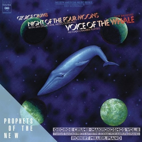 Crumb: Vox Balanae, Night of the Four Moons, Makrokosmos Vol 2 / DeGaetani, Miller