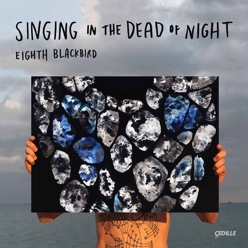 Singing in the Dead of Night / Eighth Blackbird