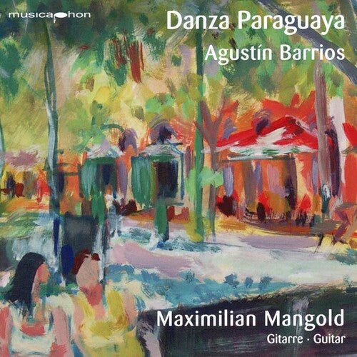 Barrios: Danza Paraguaya / Mangold