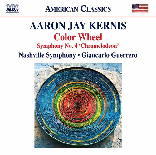 Kernis: Color Wheel & Symphony No. 4 / Guerrero, Nashville Symphony