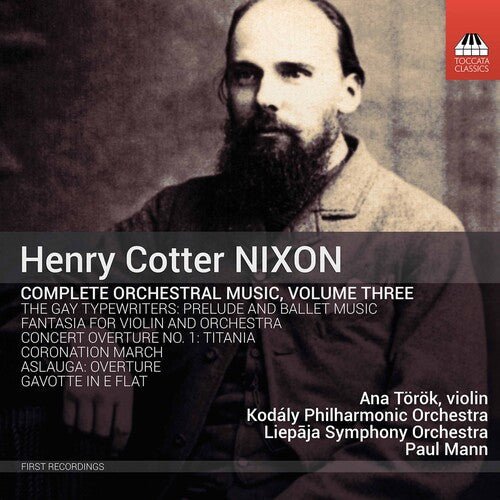 Nixon: Complete Orchestral Music, Vol. 3 / Mann, Liepaja Symphony Orchestra