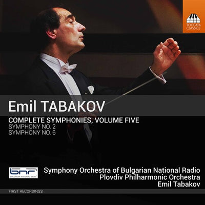 Tabakov: Complete Symphonies, Vol. 5 / Tabakov, Plovdiv Philharmonic Orchestra, Bulgarian National Radio Symphony