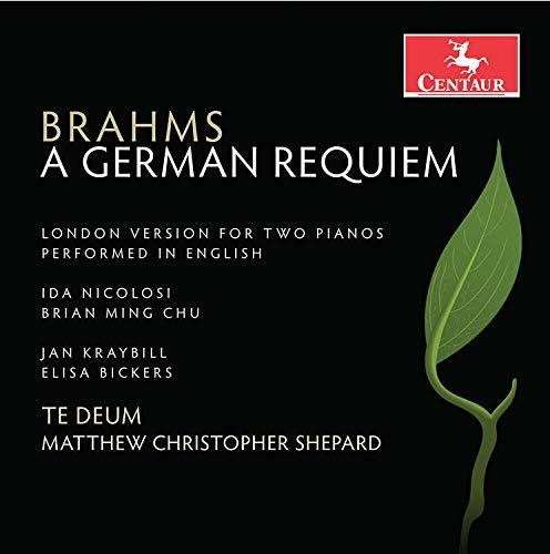 Brahms: A German Requiem / Shepard, Te Deum