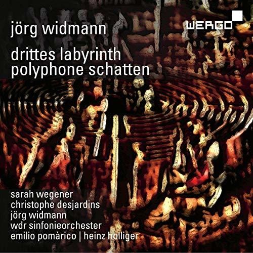 Widmann: Drittes Labyrinth & Polyphone Schatten / Holliger, Pomarico, West German Symphony