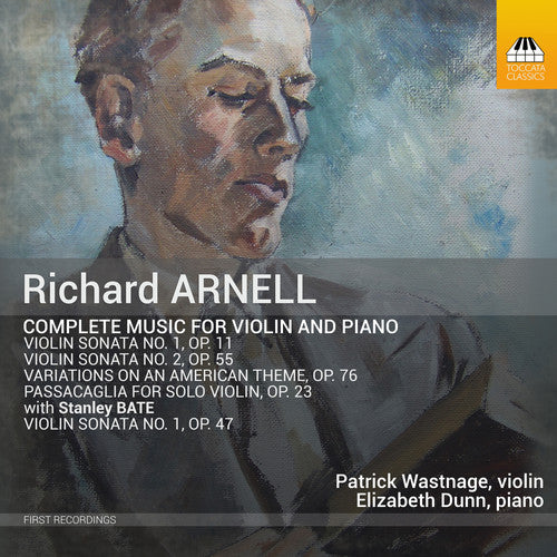 Arnell: Complete Music for Violin and Piano / Wastnage, Dunn