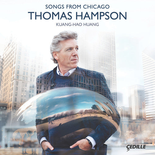 Songs from Chicago / Hampson, Kuang-Hao Huang