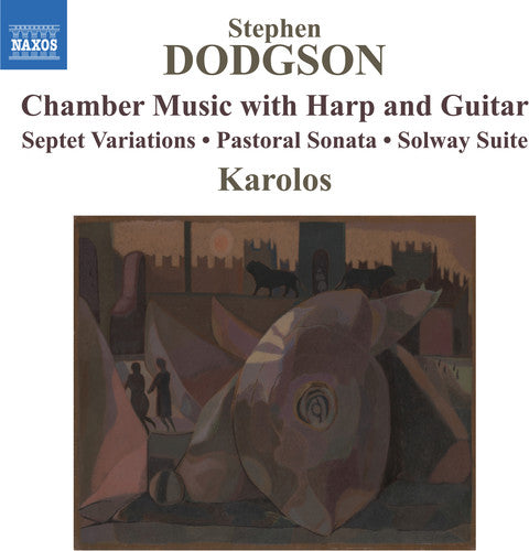 Dodgson: Chamber Music with Harp & Guitar / Karolos