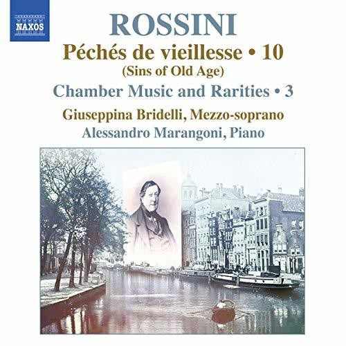 Rossini: Peches de vieillesse, Vol. 10 / Bridelli, Marangoni