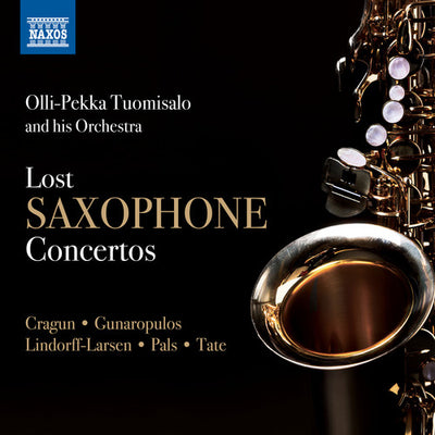 Lost Saxophone Concertos / Olli-Pekka Tuomisalo and His Orchestra