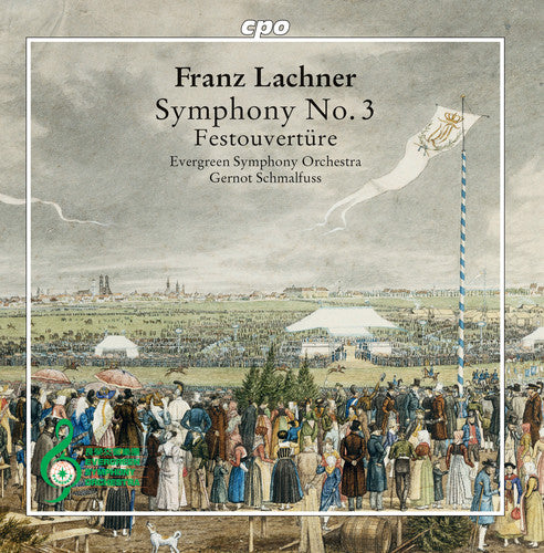 Lachner: Symphony No. 3 & Festouverture / Schmalfuss, Evergreen Symphony Orchestra