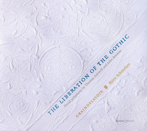 The Liberation of the Gothic / Schmelzer, Graindelavoix