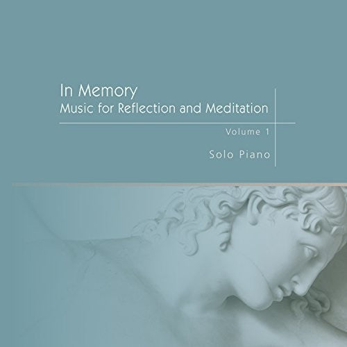 In Memory: Music for Reflection & Meditation, Vol. 1