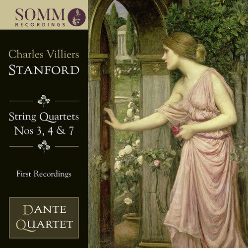 Stanford: Quartets Nos. 3, 4 & 7 / Dante Quartet