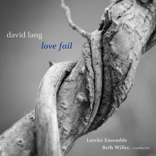 Lang: Love Fail / Willer, Lorelei Ensemble