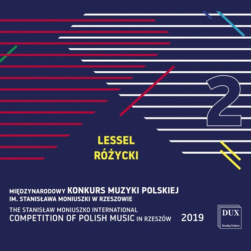 The Stanislaw Moniuszko International Competition of Polish Music in Rzeszow 2019, Vol. 2: Lessel & Rozycki