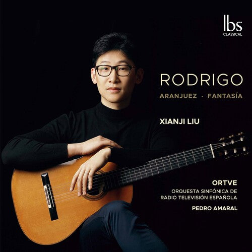 Rodrigo: Concierto de Aranjuez & Fantasia para un gentilhombre / Xianji Liu, Amaral, ORTVE