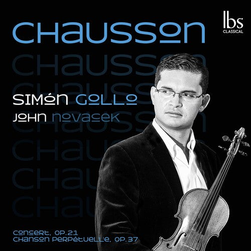 Chausson: Concerto, Op. 21 & Chanson Perpetuelle, Op. 37 / Gollo, Novacek