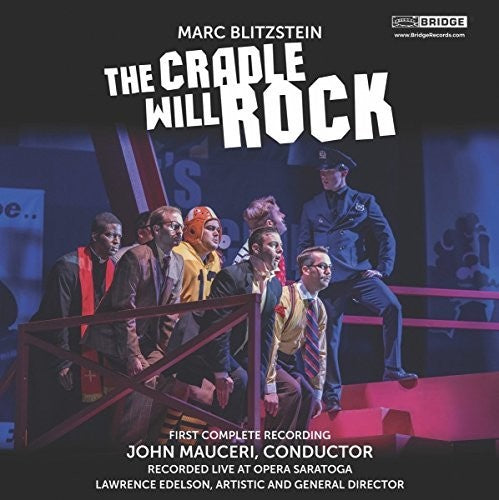 Blitzstein: The Cradle Will Rock / Mauceri, Opera Saratoga