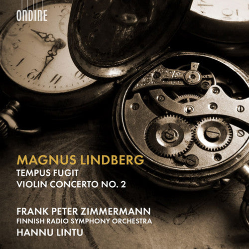 Lindberg: Tempus Fugit & Violin Concerto No. 2 / Lintu, Zimmermann, FRSO