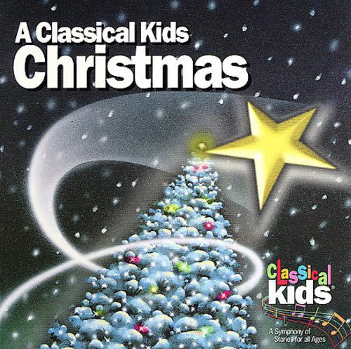 CLASSICAL KIDS CHRISTMAS / VARIOUS