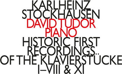 Stockhausen: Klavierstucke I-VIII & XI / Tudor