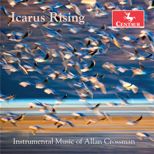 Icarus Rising: Instrumental Music of Allan Crossman / Various