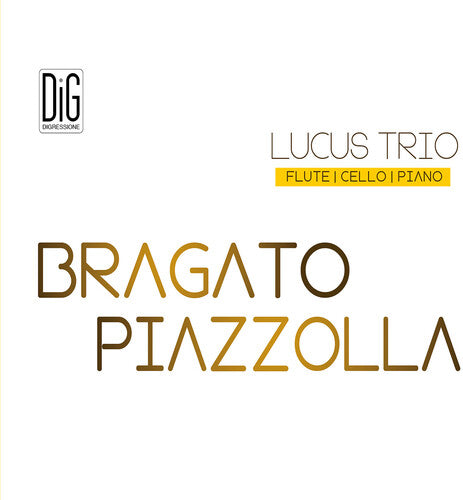 Bragato & Piazzolla / Lucus Trio