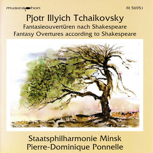 Tchaikovsky: Fantasy Overtures According to Shakespeare / Ponnelle, Minsk State Philharmonic
