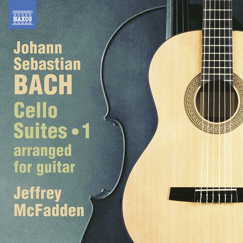 Bach: Cello Suites, Vol. 1 (Arranged for Guitar) / McFadden