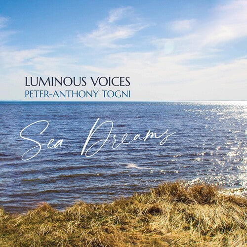 Togni: Sea Dreams / Luminous Voices