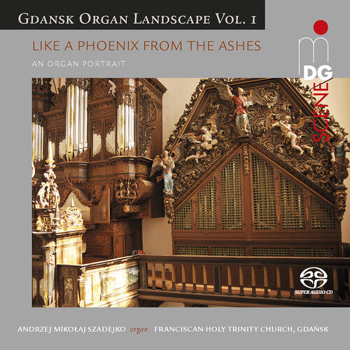 Gdansk Organ Landscape, Vol. 1: Like a Phoenix From the Ashes / Szadejko