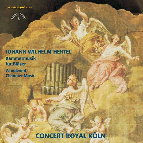 Hertel: Chamber Music for Winds / Concert Royal Cologne