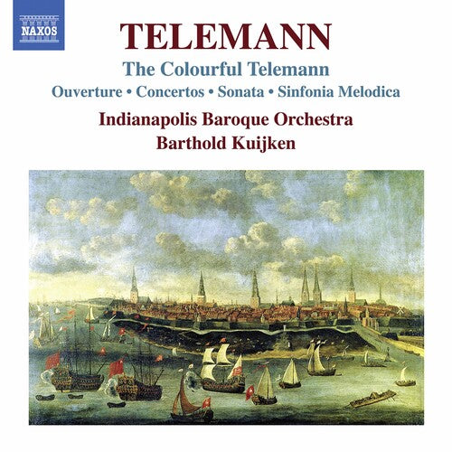 The Colourful Telemann / Kuijken, Indianapolis Baroque Orchestra
