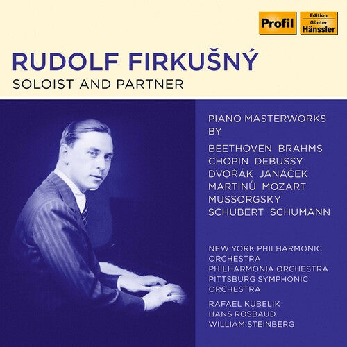 Soloist & Partner / Rudolf Firkusny