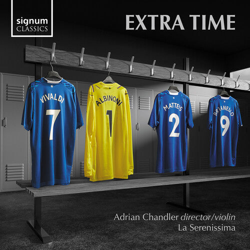 Extra Time / Chandler, La Serenissima