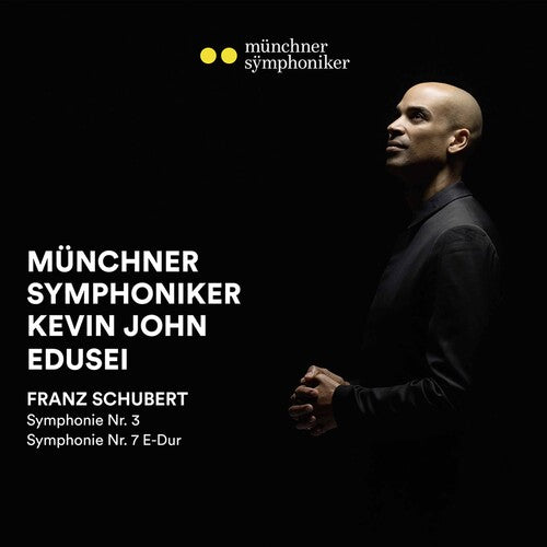 Schubert: Symphonies Nos. 3 & 7 / Edusei, Munich Symphony