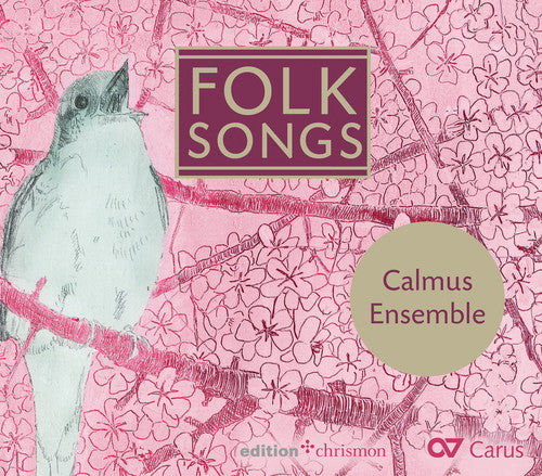 Folk Songs / Calmus Ensemble
