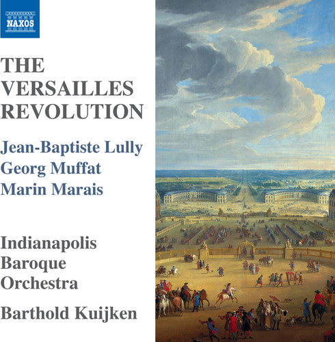 The Versailles Revolution / Kuijken, Indianapolis Baroque