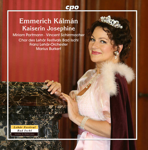 Kalman: Kaiserin Josephine / Burkert, Portmann, Schirrmacher, Franz Lehar Orchestra