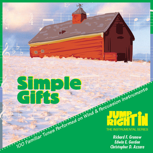 Simple Gifts: 100 Familiar Tunes Performed on Wind & Percussion Instruments