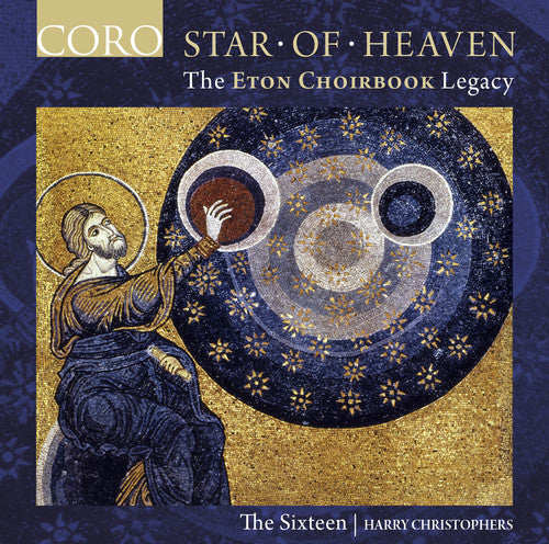 Star of Heaven: The Eton Choirbook Legacy / Christophers, The Sixteen