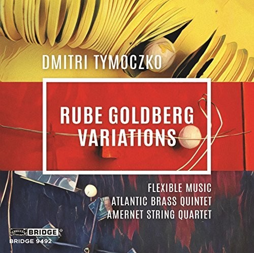 Tymoczko: Rube Goldberg Variations