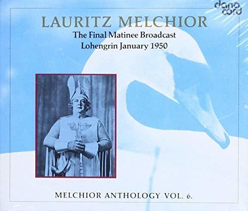 MELCHIOR ANTHOLOGY, Vol. 6 - WAGNER, R.: Lohengrin (excerpts