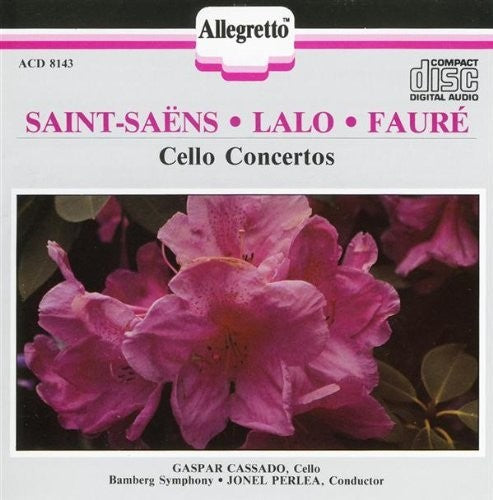 Fauré: Élégie, Op. 24 - Lalo & Saint-Saëns: Cello Concertos