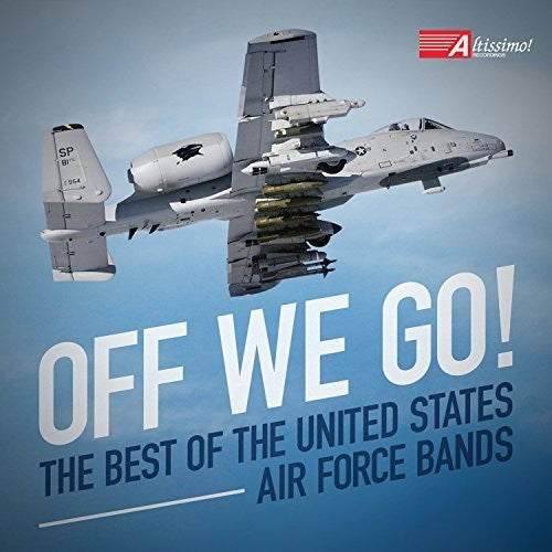 Off We Go! (The Best of the United States Air Force Bands) [2 CDs]