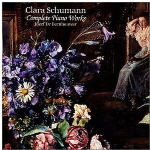 Clara Schumann: Complete Piano Works / Jozef De Beenhouwer