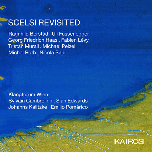 Scelsi Revisited