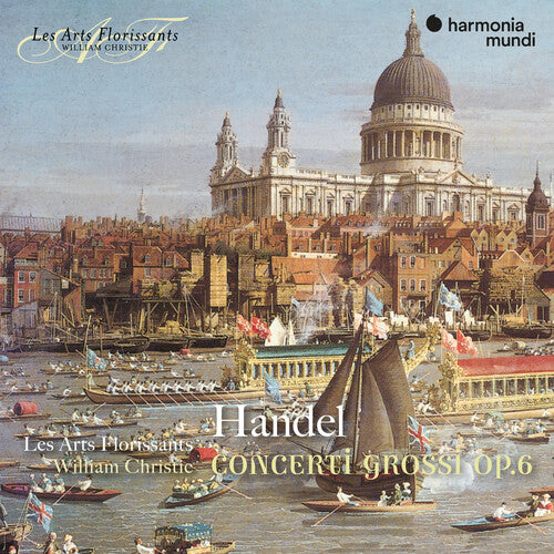 Handel: Concerti grossi, Op. 6 / Christie, Les Arts Florissants