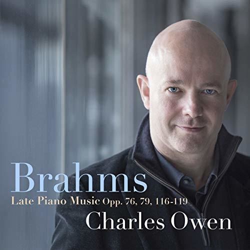 Brahms: Late Piano Music Opp. 76, 79 & 116-119 / Owen